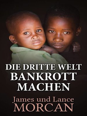 cover image of Die Dritte Welt Bankrott machen